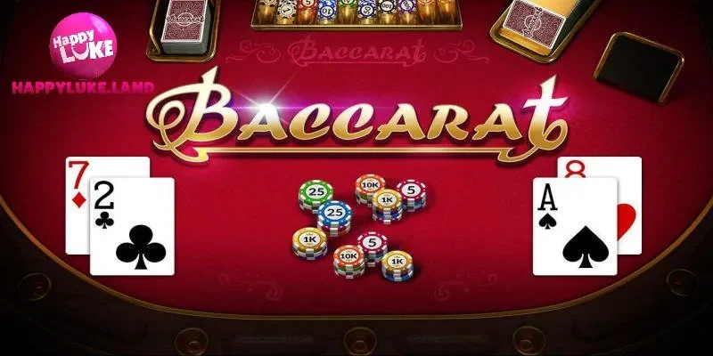 Cách Chơi Baccarat Từ Cơ Bản Tới Nâng Cao Tại Happyluke